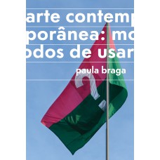 Arte Contemporânea: Modos De Usar