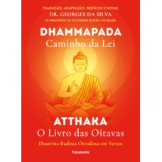 Dhammapada Atthaka: Caminho Da Lei - O Livro Das Oitavas