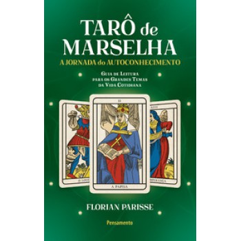 O Tarô De Marselha: A Jornada Do Autoconhecimento