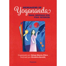 Mensagens De Yogananda: Para Inspirar Sua Vida Interior