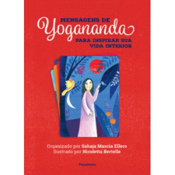 Mensagens De Yogananda: Para Inspirar Sua Vida Interior