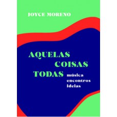 Aquelas Coisas Todas: Música Encontros Ideias