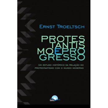 Protestantismo E Progresso Protestantismo E Progresso