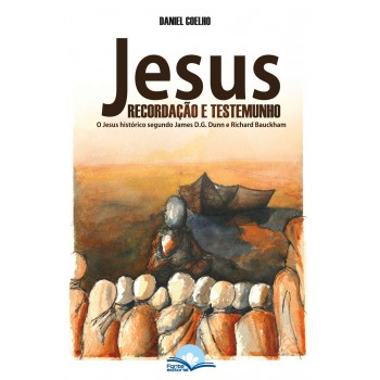 Jesus Recordação E Testemunho