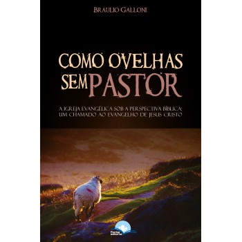 Como Ovelhas Sem Pastor