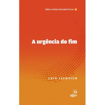 A Urgência Do Fim