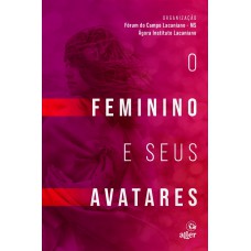 O Feminino E Seus Avatares