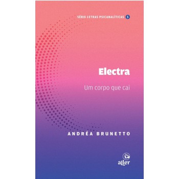 Electra: Um Corpo Que Cai