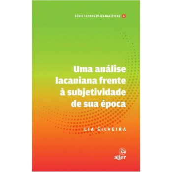 Uma Análise Lacaniana Frente à Subjetividade De Sua época: Um Corpo Que Cai