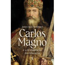 Carlos Magno E A Restauração Da Educação