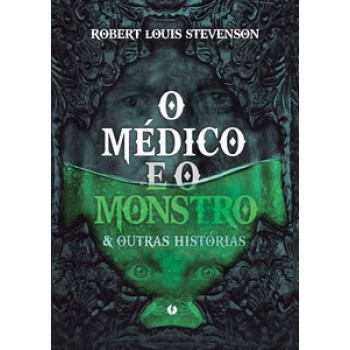 O Médico E O Monstro & Outras Histórias