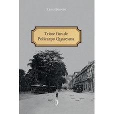 Triste Fim De Policarpo Quaresma (livre)