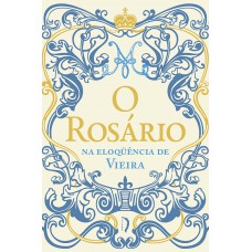 O Rosário Na Eloquência De Vieira
