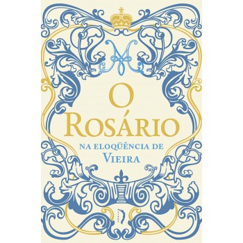 O Rosário Na Eloquência De Vieira