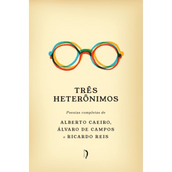 Três Heterônimos