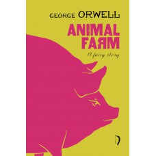 Animal Farm: A Fairy Story