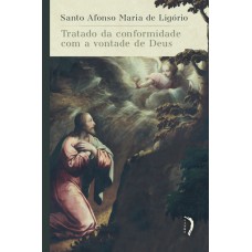 Tratado Da Conformidade Com A Vontade De Deus