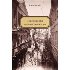 Diário íntimo: Seguido De Clara Dos Anjos