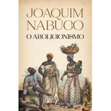 O Abolicionismo