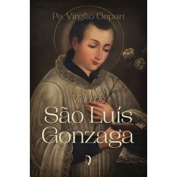 Vida De São Luís Gonzaga