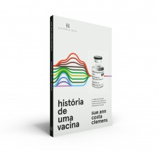 História De Uma Vacina: O Relato da Cientista Brasileira Que Liderou os Testes da Vacina Oxford/AstraZeneca no