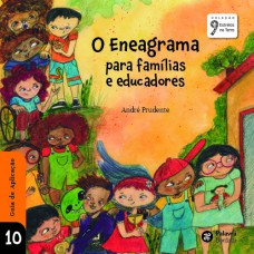 O Eneagrama Para Famílias E Educadores