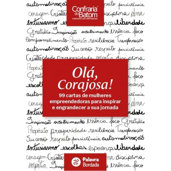 Olá, Corajosa!