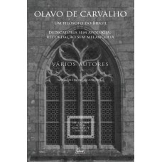 Olavo De Carvalho, Um Filósofo Do Brasil