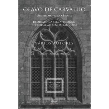 Olavo De Carvalho, Um Filósofo Do Brasil