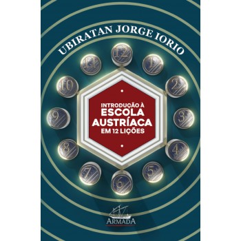 Introdução à Escola Austríaca De Economia Em 12 Lições