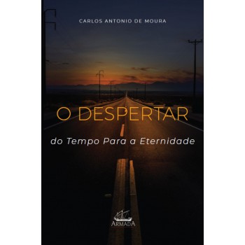 O Despertar Do Tempo Para A Eternidade
