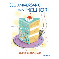 Seu Aniversário Foi O Melhor!