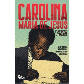 Carolina Maria De Jesus: Percursos Literários