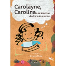 Carolayne, Carolina E As Histórias Do Diário Da Menina