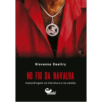 No Fio Da Navalha:: Malandragem Na Literatura E No Samba