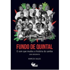 Fundo De Quintal: O Som Que Mudou A História Do Samba