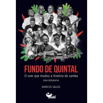 Fundo De Quintal: O Som Que Mudou A História Do Samba