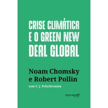 CRISE CLIMÁTICA E O GREEN NEW DEAL GLOBAL: A ECONOMIA POLÍTICA PARA SALVAR O PLANETA