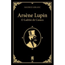 Arsène Lupin, O Ladrão De Casaca