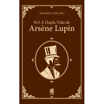 813 Parte 1: A Dupla Vida De Arsène Lupin