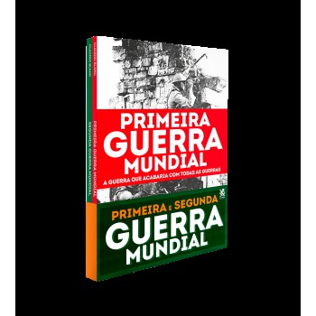 Coleção Grandes Guerras - 2 Livros: Primeira Guerra Mundia + Segunda Guerra Mundial