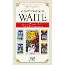 Novo Tarô De Waite, O: Contém Os 78 Arcanos Clássicos + 8 Cartas Alternativas Inclusivas