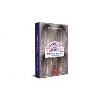 O Almoariz De Deméter: Breve Geograia De Vinhos, Aeições, Alimentos E Apetites