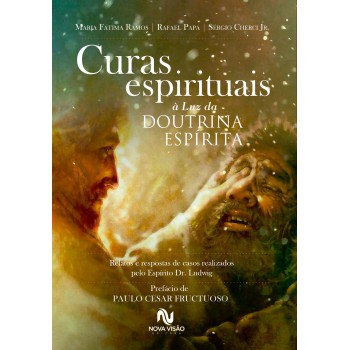 Curas Espirituais à Luz Da Doutrina Espírita