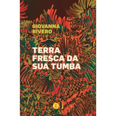 Terra Fresca Da Sua Tumba