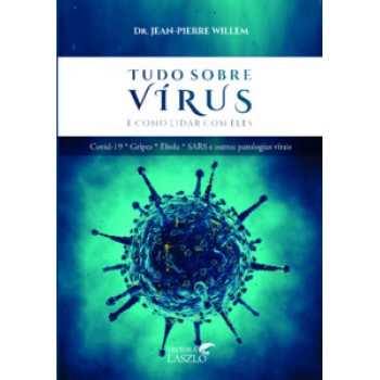 Tudo Sobre Vírus E Como Lidar Com Eles