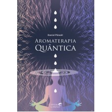 Aromaterapia Quântica