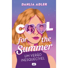 Cool For The Summer: Um Verão Inesquecível