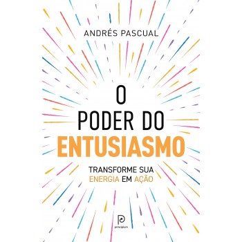 O Poder Do Entusiasmo