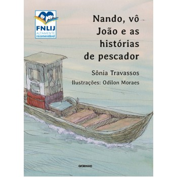 Nando, Vô João E As Histórias De Pescador